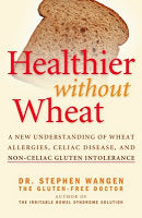 Healthier Without Wheat, By Dr. Stephen Wangen