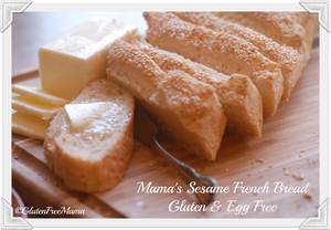 Mama’s Sesame French Bread ~ Gluten & Egg Free